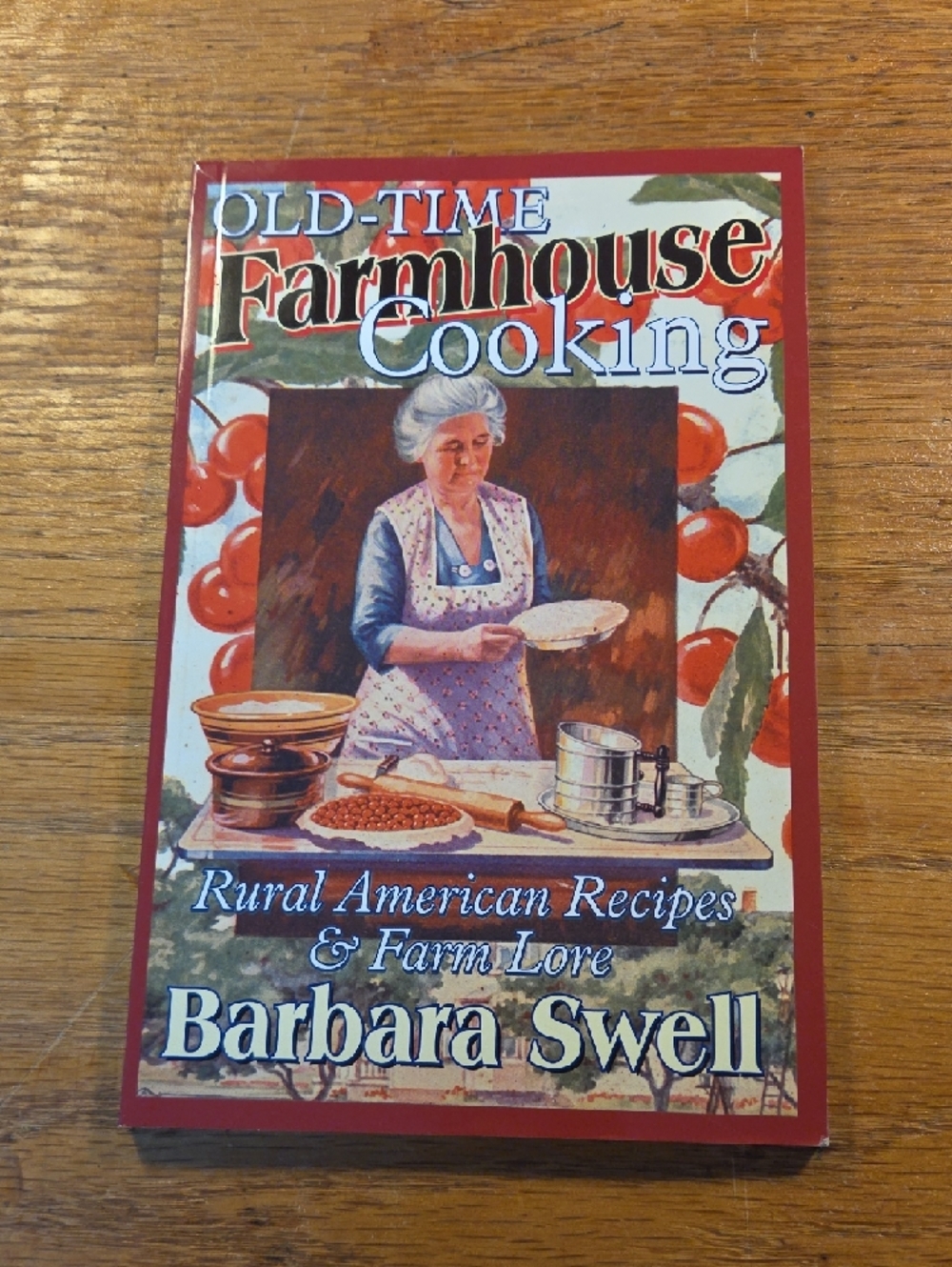 Old-Time Farmhouse Cooking Recipe Book
